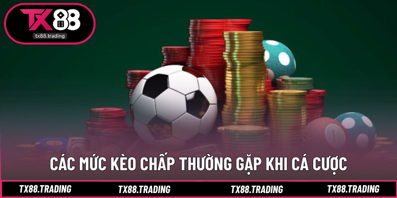 Phân loại các kèo chấp phổ biến trong thực tế