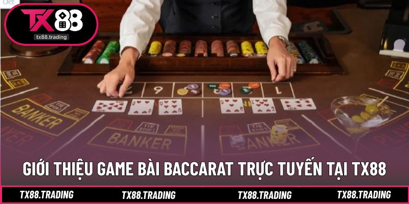 Trải nghiệm game bài baccarat hấp dẫn tại TX88